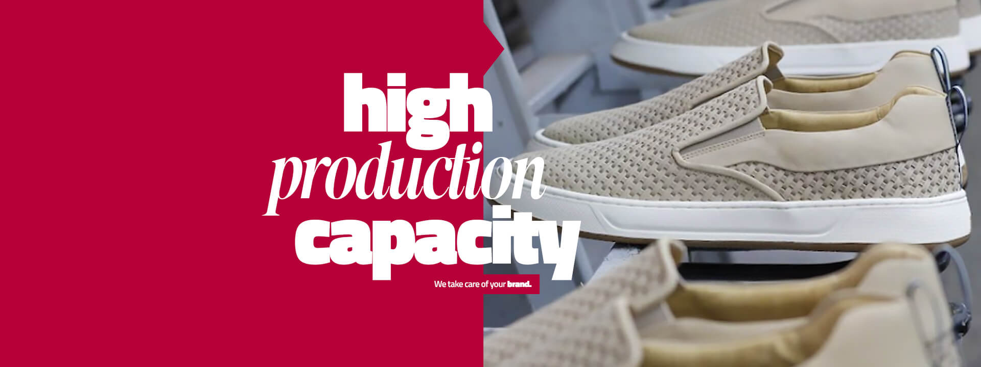 High production capacity